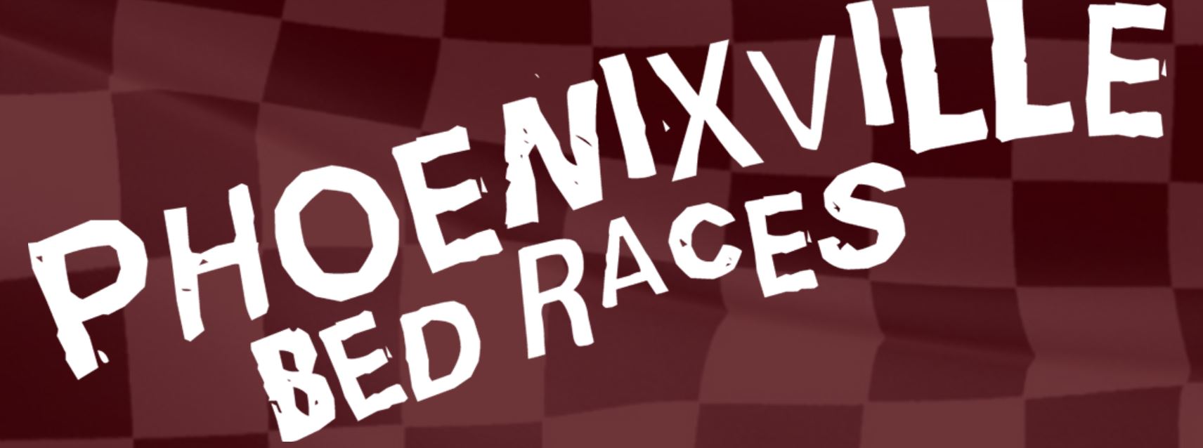 Phoenixville Bed Races: A Fun Event for a Great Cause!