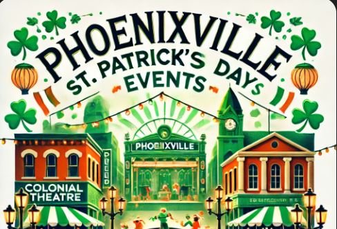 St. Patrick’s Day Events in Phoenixville – Celebrate the Irish Way!